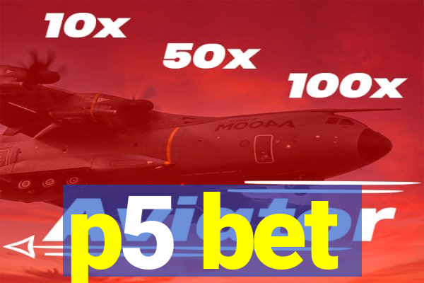p5 bet
